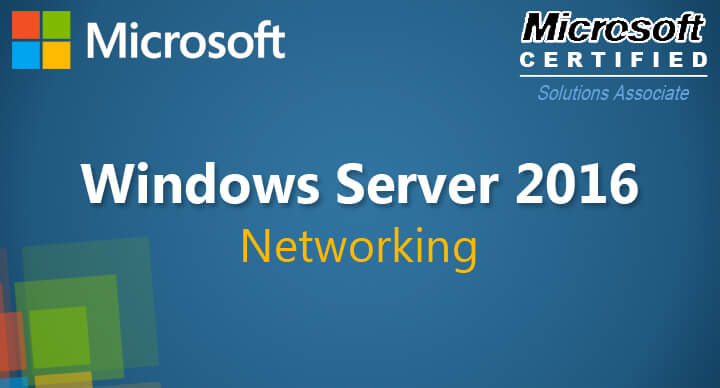 Networking with Windows Server 2016 (70-741)