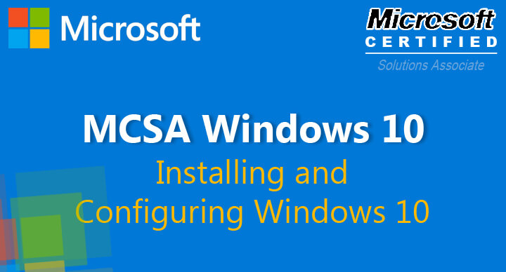 Installing and Configuring Windows 10 (70-698)