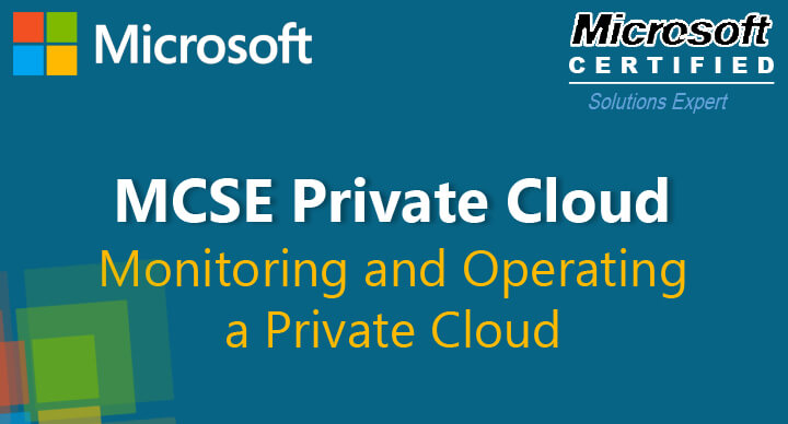 Monitoring and Operating a Private Cloud (70-246)